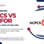 HCPCS vs CPT | Behavioral Health RCM Services