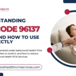 Expert CPT Code 96137 | Behavioral Health RCM Services
